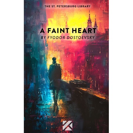 A faint heart - Fyodor Dostoevsky